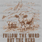 Follow the Word not the Herd Isaiah 8:11-13 Christian Faith Jesus Ready to Press Transfer DTF Transfer Sublimation Transfer