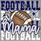 Football Mama Navy Grey White Ready to Press Transfer DTF Transfer