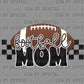 Football Mom Ready to Press Transfer DTF Transfer Sublimation Transfer