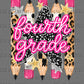Fourth 4th Grade Leopard Pencils Back to School Ready to Press Transfer Direct to Film DTF Transfers