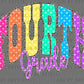 Fourth Grade Colorful Back to School Back to School Ready to Press DTF Transfers Sublimation Transfers