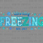 Literally Freezing Christmas UV DTF Transfer Sticker UV Transfer Ready to Apply