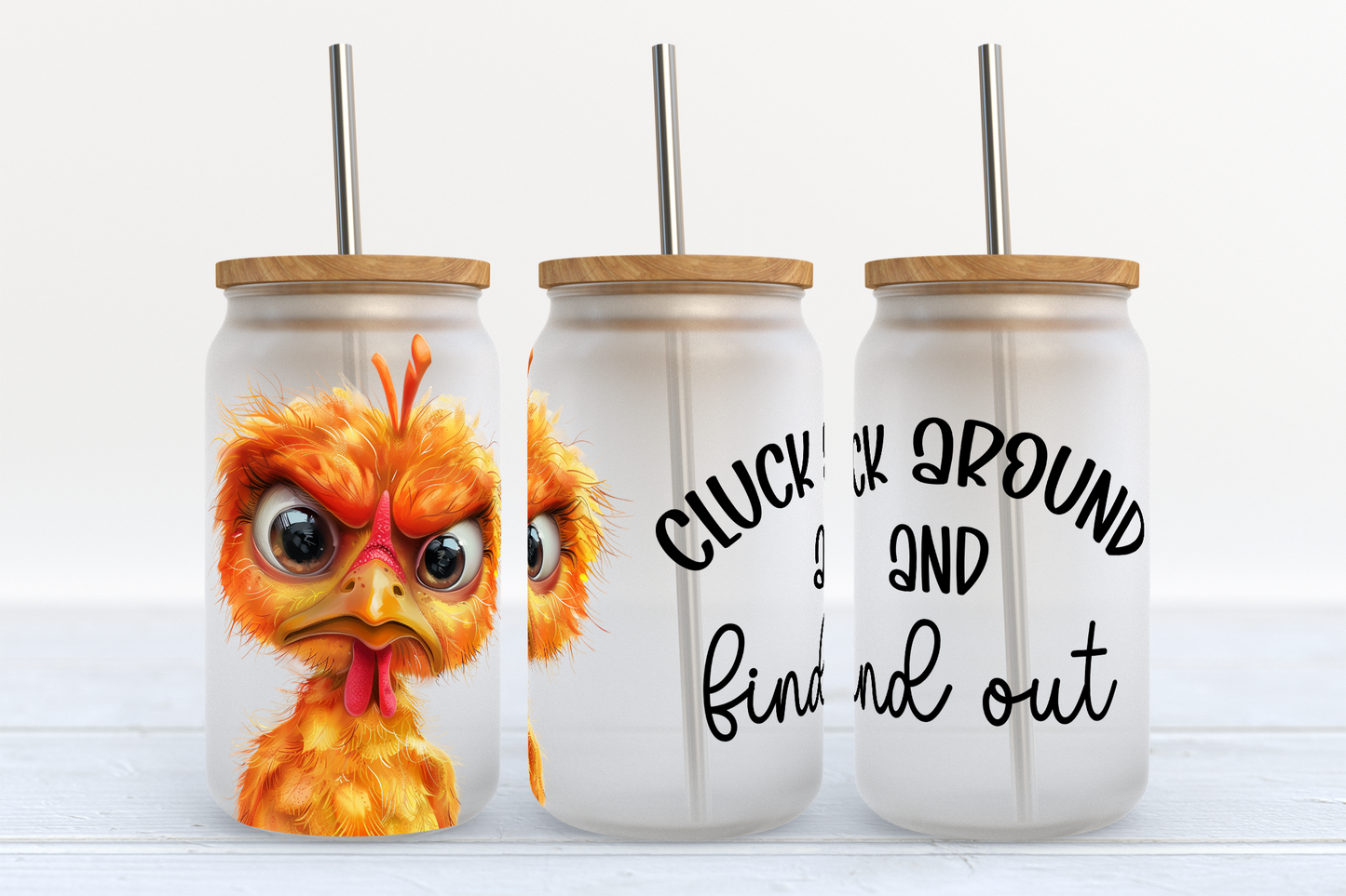 Cluck around and Find Out Chicken UV Transfer 16oz Libby Glass Can Wrap Ready to Apply