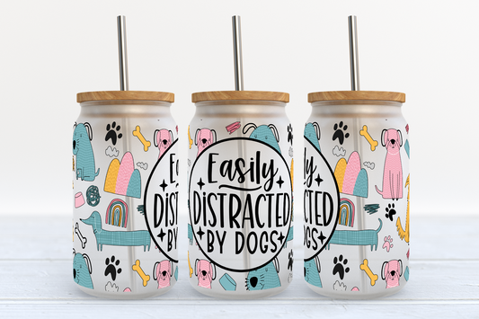 Easily Distracted By Dogs UV Transfer 16oz Libby Glass Can Wrap Ready to Apply