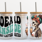 Dead Inside but Caffeinated Skellie UV DTF Transfer 16oz Libby Glass Can Wrap Ready to Apply