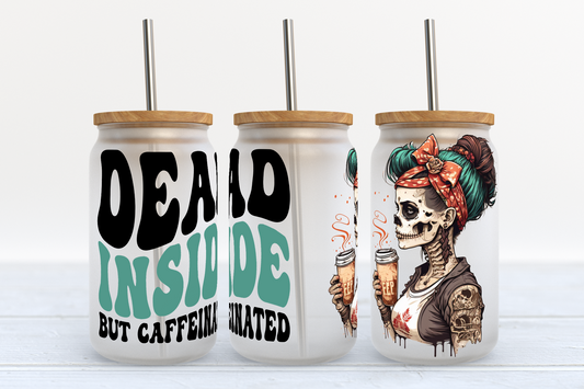 Dead Inside but Caffeinated Skellie UV DTF Transfer 16oz Libby Glass Can Wrap Ready to Apply