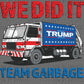 Trump We Did It Team Garbage UV DTF Transfer Ready to Apply