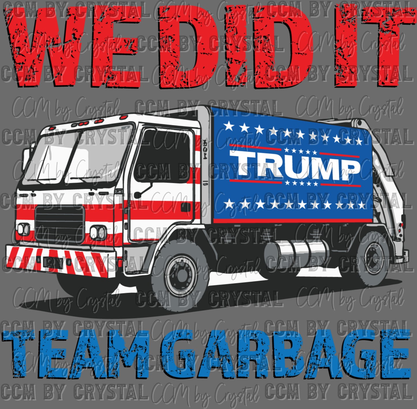 Trump We Did It Team Garbage UV DTF Transfer Ready to Apply