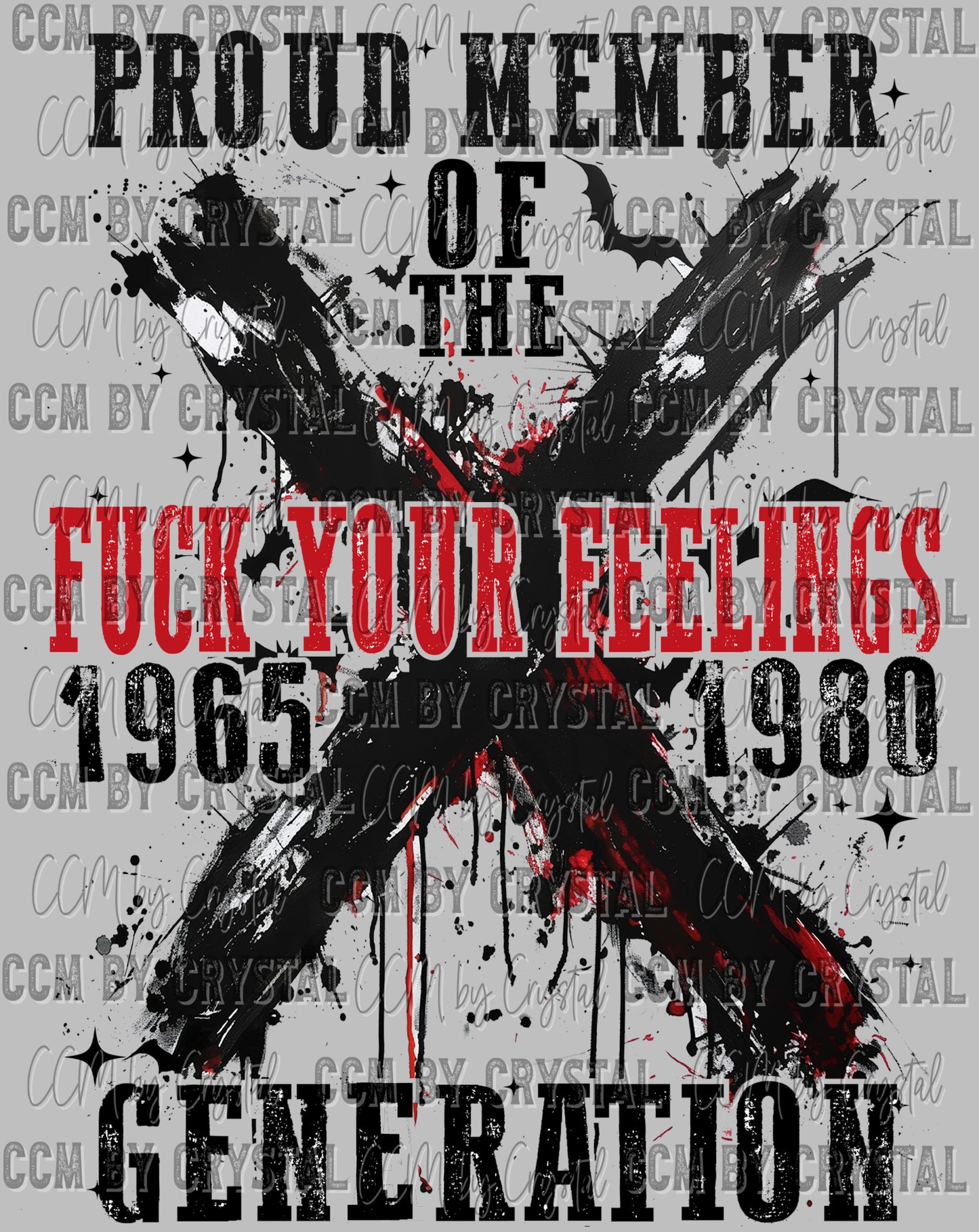 Proud Member Of Gen X Ready to Press Transfer DTF Transfer Sublimation Transfer