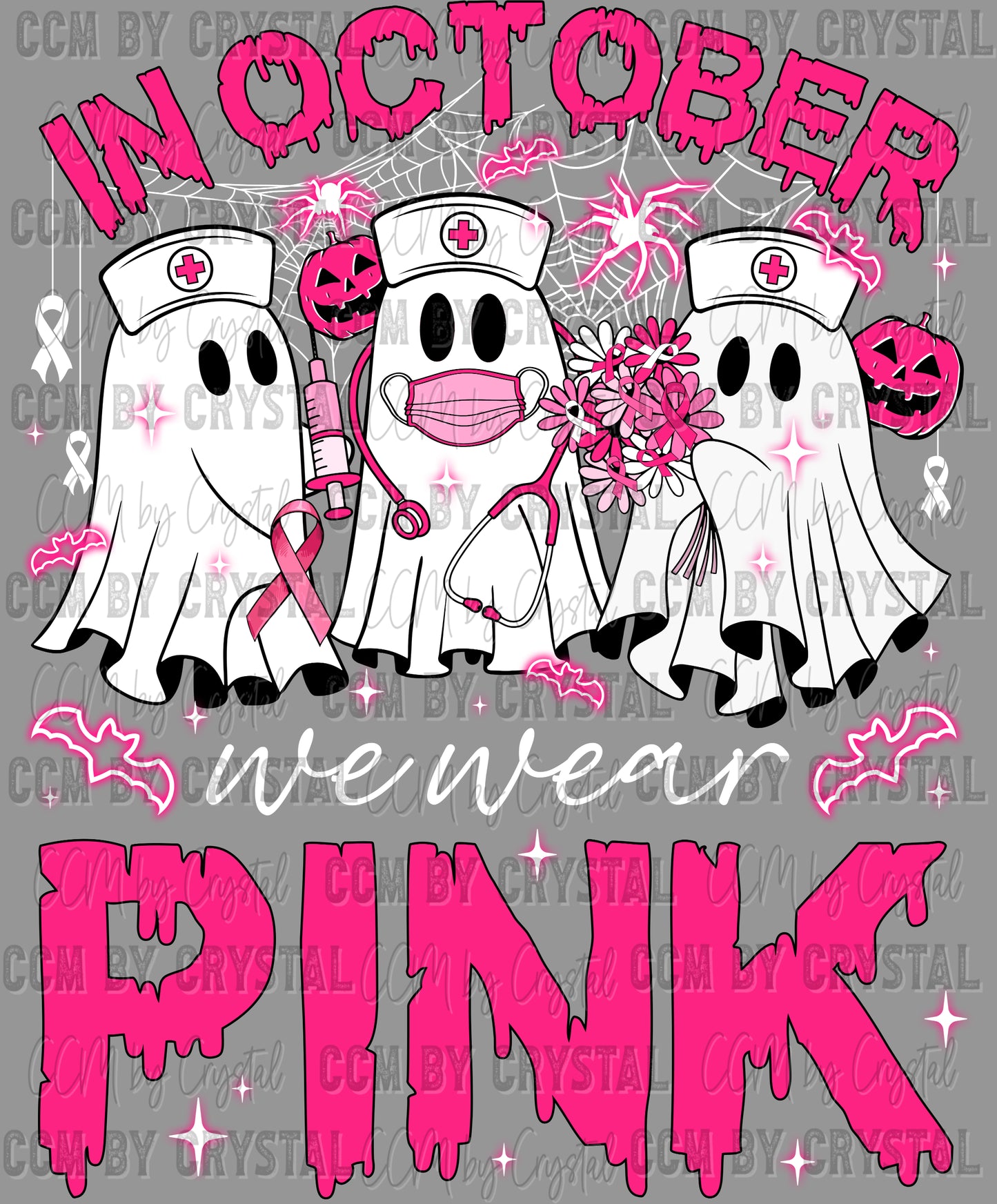 In October We Wear Pink Ghost Nurse Ready to Press Transfer DTF Transfer