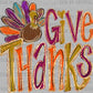 Give Thanks Fall Thanksgiving Ready to Press Transfer DTF Transfer Sublimation Transfer