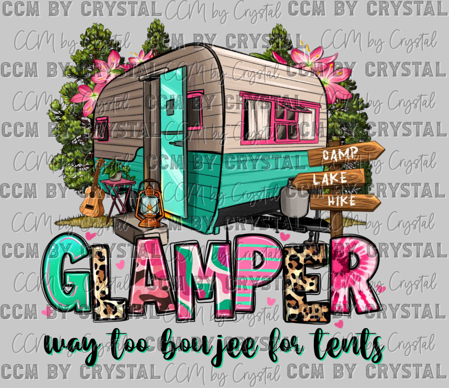 Glamper Way Too Boujee for Tents Ready to Press Transfer