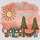 I'd Rather Be Glamping Summertime Ready to Press Transfer DTF Transfer Sublimation Transfer