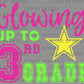 Glowing up to 3rd Grade Ready to Press DTF Transfers Sublimation Transfers