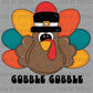 Thanksgiving Fall Gobble Gobble Turkey Ready to Press Transfer DTF Transfer Sublimation Transfer