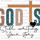 God is Still Writing Your Story Ready to Press Transfer