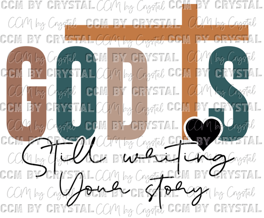 God is Still Writing Your Story Ready to Press Transfer
