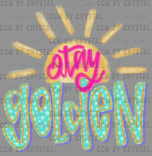 Stay Golden Sun Summer Ready to Press DTF Transfers Sublimation Transfers