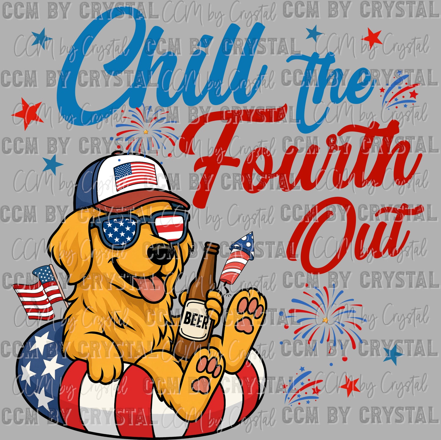 Chill the Fourth Out Golden Retriever Dog July 4th Patriotic Ready to Press Transfer DTF Transfer Sublimation Transfer