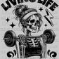 Living My Life at the Gym Skellie Skeleton Ready to Press DTF Transfer Sublimation Transfer