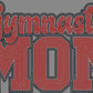 Gymnastics Mom 11" Wide 2- Color Spangle Transfer