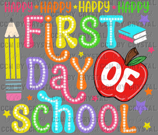 Happy First Day of School Back to School Teacher Student Ready to Press Transfer DTF Transfer Sublimation Transfer