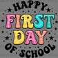 Happy First Day of School Back to School Teacher Student Ready to Press Transfer DTF Transfer Sublimation Transfer