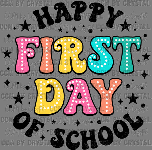 Happy First Day of School Back to School Teacher Student Ready to Press Transfer DTF Transfer Sublimation Transfer