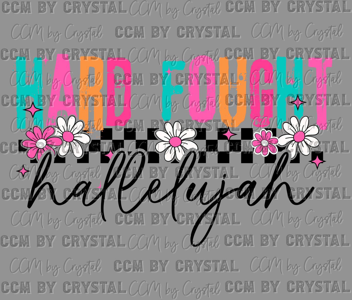 Hard Fought Hallelujah Ready to Press Transfer DTF Transfer Sublimation Transfer