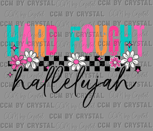 Hard Fought Hallelujah Ready to Press Transfer DTF Transfer Sublimation Transfer
