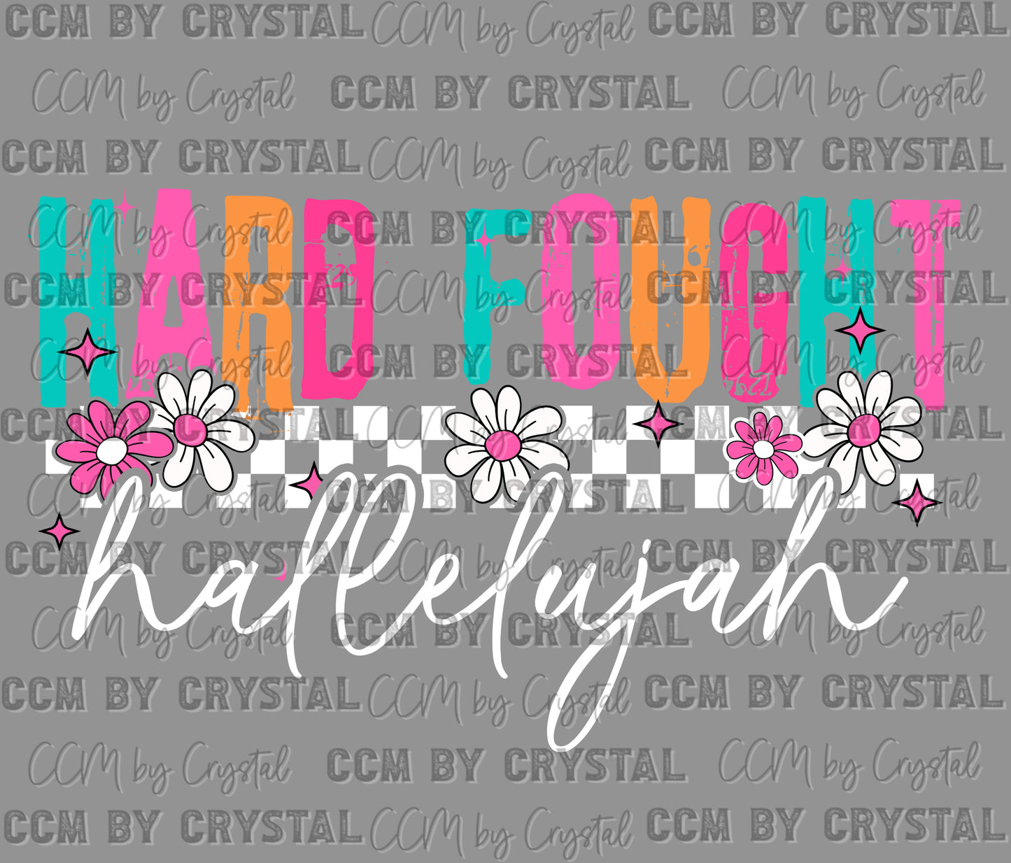 Hard Fought Hallelujah Ready to Press Transfer DTF Transfer