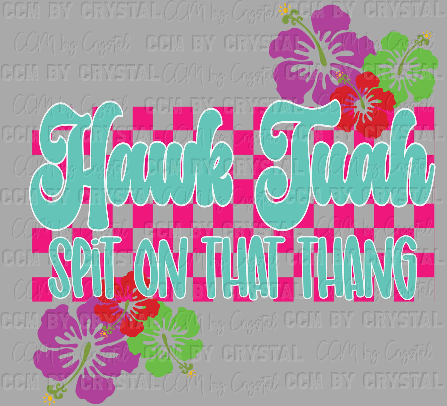 Hawk Tuah Spit on that Thang Ready to Press Transfer DTF Transfer Sublimation Transfer