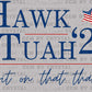 Hawk Tuah Spit on that Thang "24 Ready to Press Transfer DTF Transfer Sublimation Transfer
