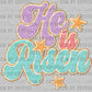 He is Risen Faux Chenille Ready to Press Transfer