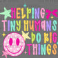 Helping Tiny Humans Do Big Things Back to School Ready to Press DTF Transfers Sublimation Transfers