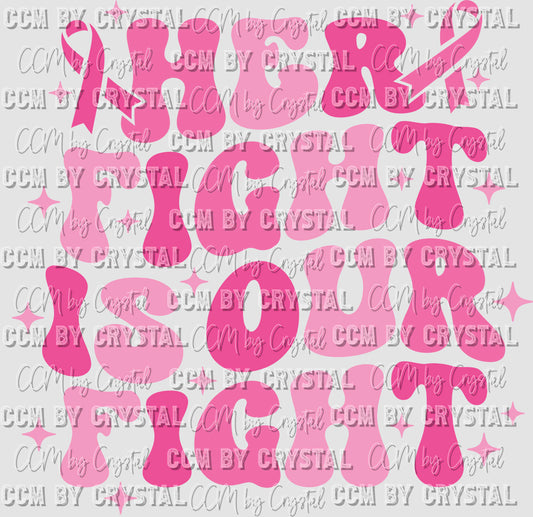 Her Fight is Our Fight Breast Cancer Awareness Ready to Press Transfer