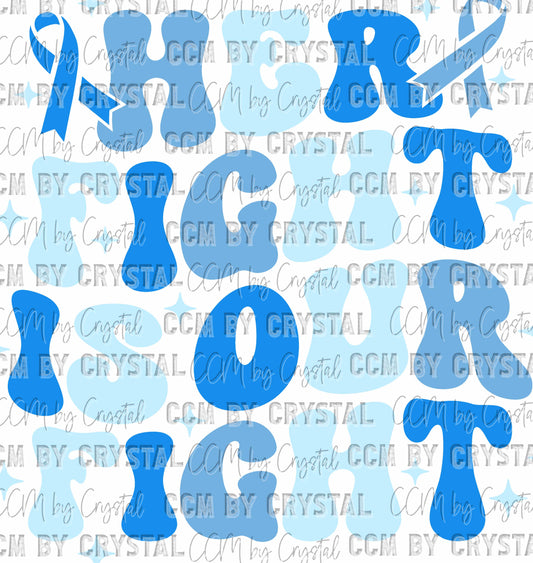 Her Fight is Our Fight Cancer Awareness Blue Ready to Press Transfer