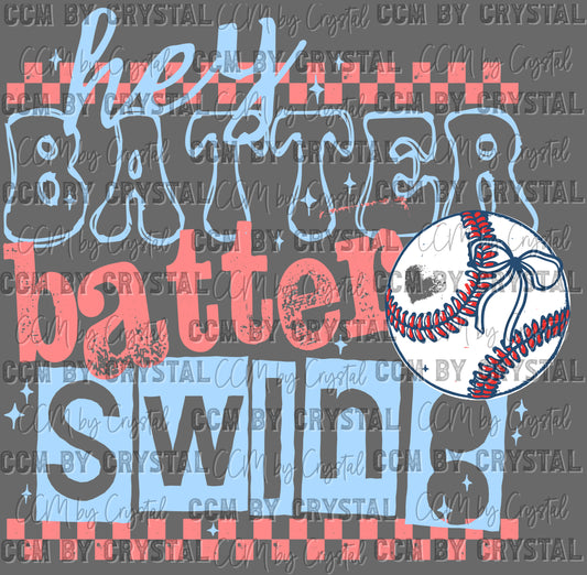 Hey Batter Batter Swing Baseball Ready to Press Transfer DTF Transfer Sublimation Transfer
