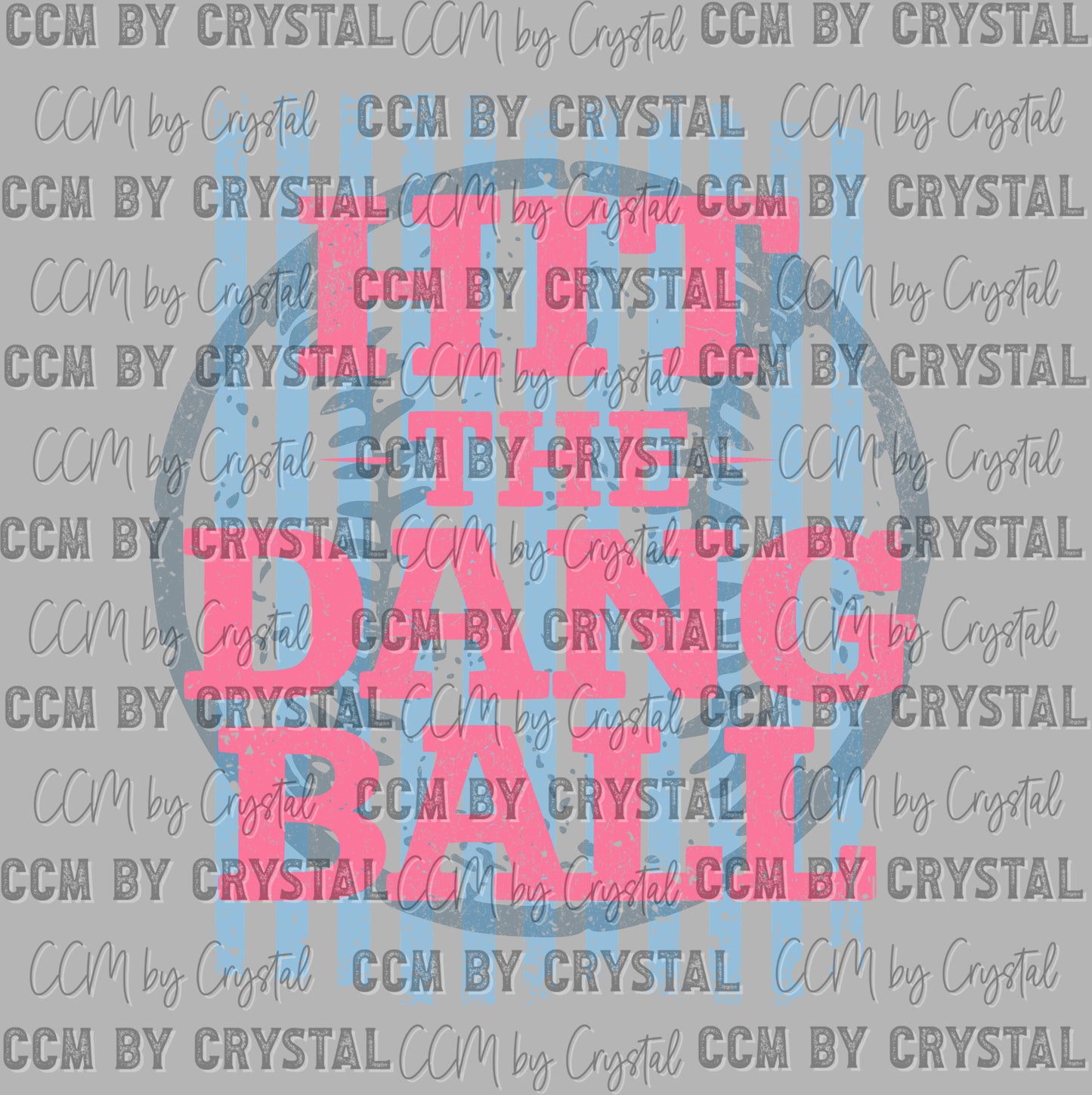 Baseball Blue Pink Hit the Dang Ball Ready to Press Instant Peel DTF Transfers Sublimation Transfers