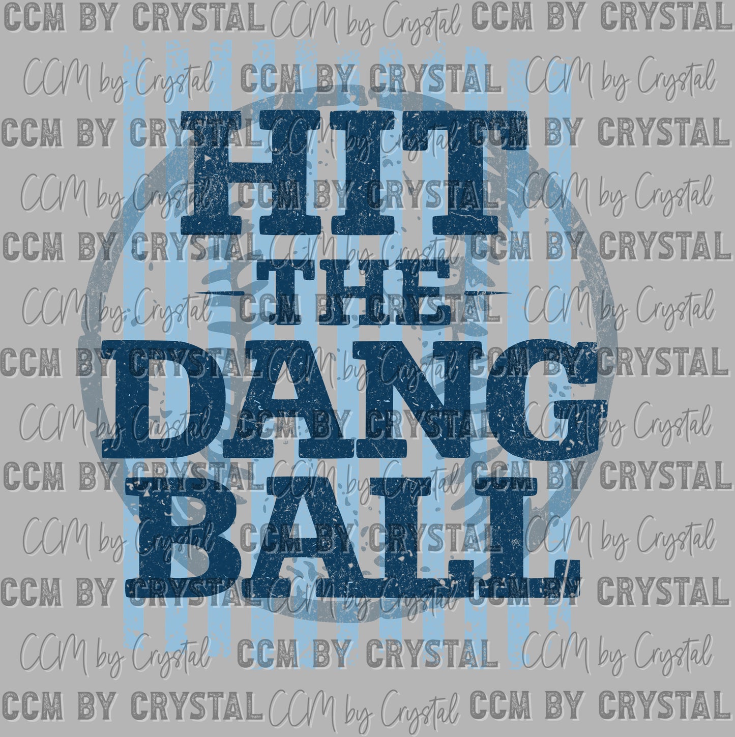 Baseball Blue Hit the Dang Ball Ready to Press Instant Peel DTF Transfers Sublimation Transfers