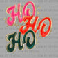 Ho Ho Ho Faux Glitter Christmas Ready to Press Transfer DTF Transfer Sublimation Transfer