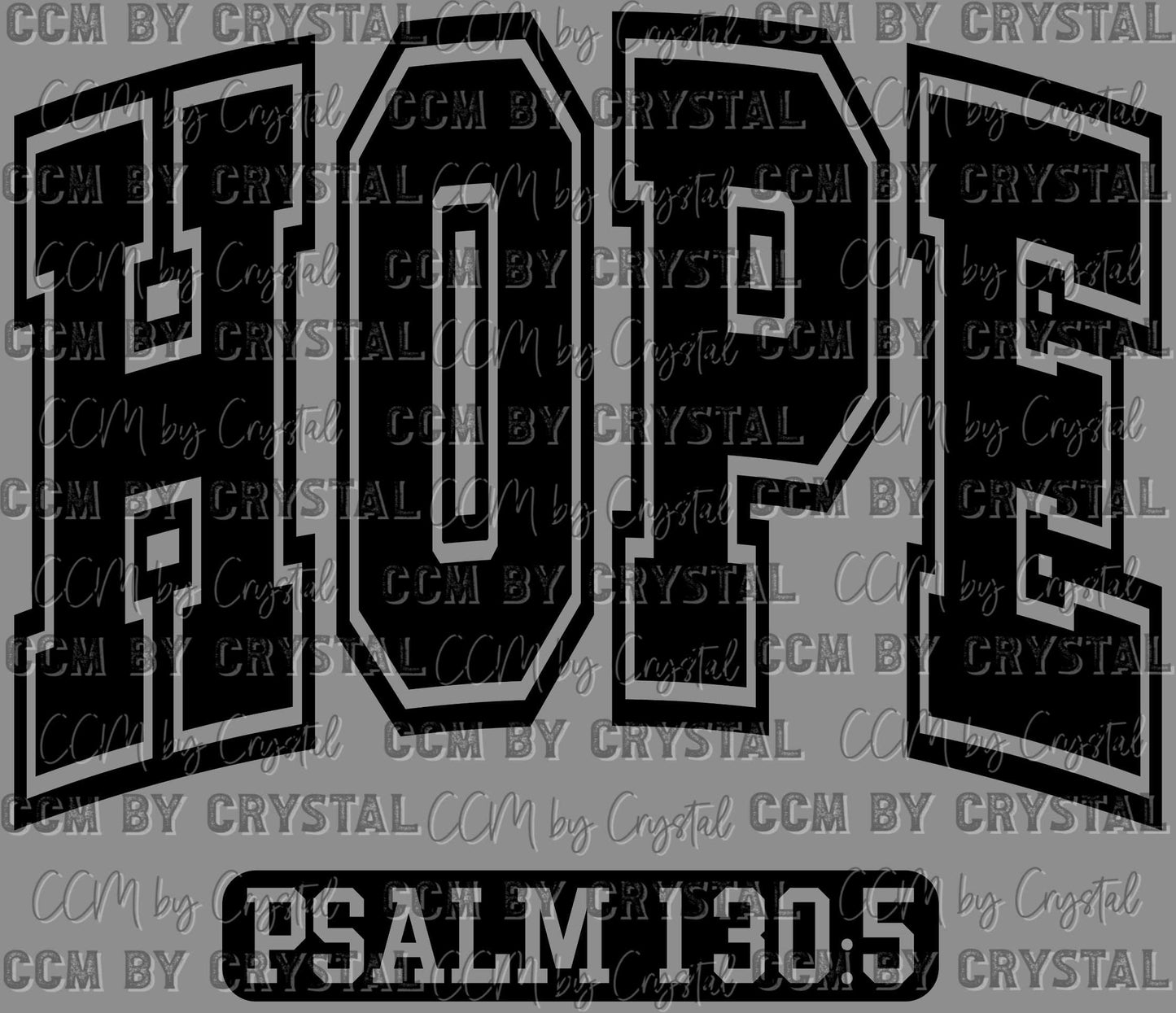 Hope Psalm 130:5 Ready to Press Transfer DTF Transfer Sublimation Transfer