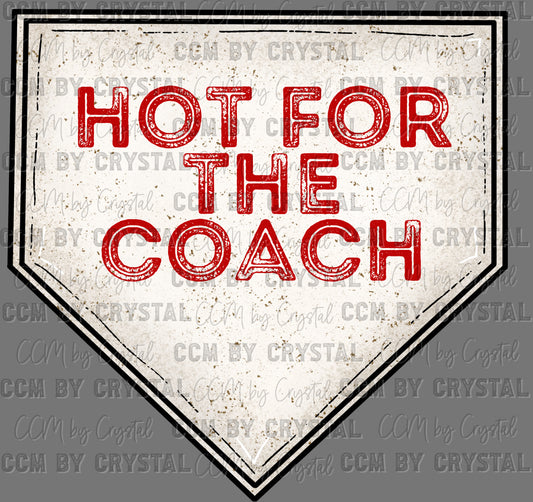 Hot for the Coach Baseball Ready to Press Transfer DTF Transfer Sublimation Transfer