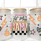 You Can Be a Hot Mess and Still be a Good Mama UV Transfer 16oz Libby Glass Can Wrap Ready to Apply