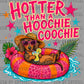 Hotter than A Hoochie Coochie Weenie Dog Summer Ready to Press DTF Transfers Sublimation Transfers
