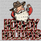 Howdy Holidays Santa Christmas Ready to Press DTF Transfer Sublimation Transfer