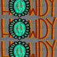 Howdy Howdy Howdy Western Ready to Press Transfer DTF Transfer Sublimation Transfer