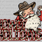 Howdy Holidays Santa Christmas Ready to Press DTF Transfer Sublimation Transfer