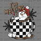 I'm Melting Snowman Winter Christmas Ready to Press Transfer DTF Transfer Sublimation Transfer