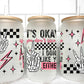 It's ok I Don't Like You Either UV Transfer 16oz Libby Glass Can Wrap Ready to Apply
